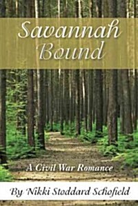 Savannah Bound: A Civil War Romance (Hardcover)