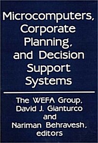 Microcomputers, Corporate Planning, and Decision Support Systems (Hardcover)