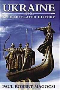 Ukraine: An Illustrated History (Paperback)