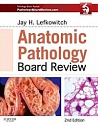Anatomic Pathology Board Review (Paperback, 2 ed)