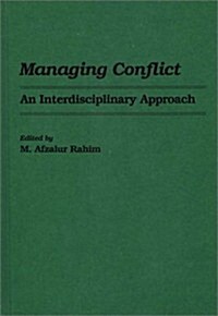 Managing Conflict: An Interdisciplinary Approach (Hardcover)