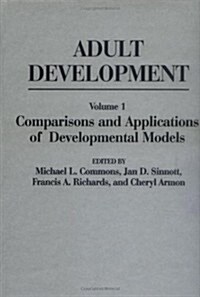 Adult Development: Volume I: Comparisons and Applications of Developmental Models (Hardcover)