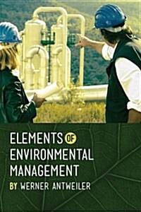Elements of Environmental Management (Paperback)