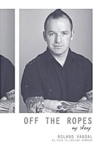 Off the Ropes: My Story (Paperback)