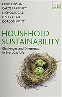 Household Sustainability : Challenges and Dilemmas in Everyday Life (Paperback)