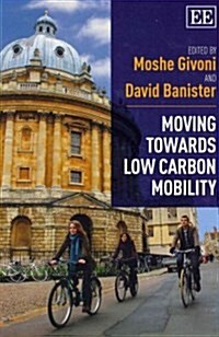 Moving Towards Low Carbon Mobility (Paperback)