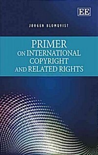 Primer on International Copyright and Related Rights (Hardcover)
