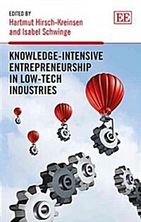 Knowledge-Intensive Entrepreneurship in Low-Tech Industries (Hardcover)