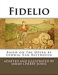 Fidelio: Based on the Opera by Ludwig Van Beethoven(coloring Book) (Paperback)