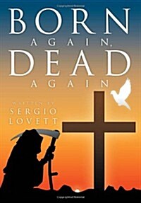 Born Again, Dead Again (Hardcover)