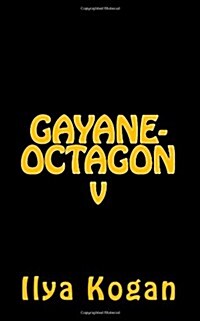 GAYANE-OCTAGON v (Paperback)