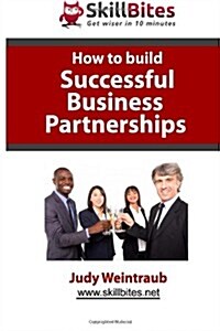 How to Build Successful Business Partnerships (Paperback)