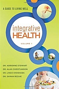 Integrative Health: A Guide to Living Well (Paperback)