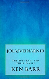 J?asveinarnir: The Yule Lads and Their Family (Paperback)