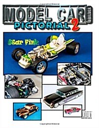 Model Car Builder Pictorial No. 2: How-Tos, Tips, Tricks, Feature Cars, & More! (Paperback)