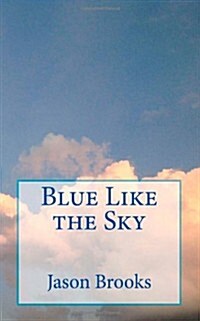 Blue Like the Sky (Paperback, 2nd)