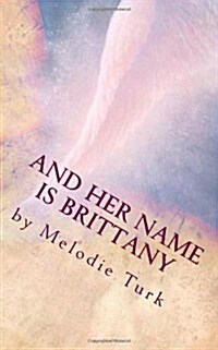 And Her Name Is Brittany (Paperback)