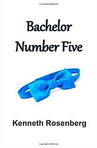 Bachelor Number Five (Paperback)