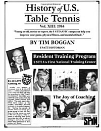 History of U.S. Table Tennis Volume 13 (Paperback)