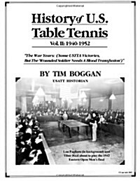 History of U.S. Table Tennis Volume 2 (Paperback)