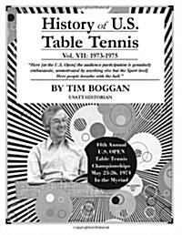 History of U.S. Table Tennis Volume 7 (Paperback)