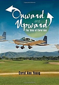 Onward and Upward: The Tales of Carol Ann (Hardcover)
