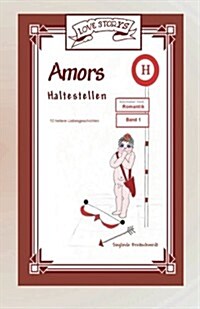 Amors Haltestellen: Nachster Halt: Romantik (Paperback)