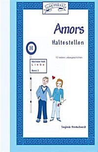 Amors Haltestellen: Nachster Halt: Liebe (Paperback)