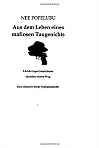 Aus Dem Leben Eines Mafiosen Taugenichts (Paperback)