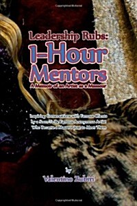 Leadership Rubs: 1-Hour Mentors: A Memoir of an Artist as a Masseur (Paperback)