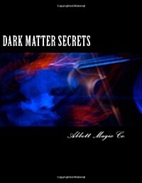 Dark Matter Secrets: 80 Years of Spooky Magic (Paperback)