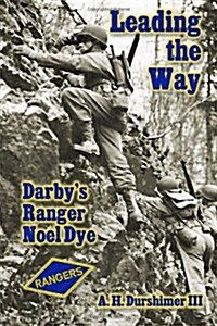 Leading the Way: Darbys Ranger Noel Dye (Paperback)