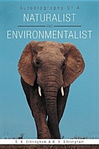 Autobiography of a Naturalist and Environmentalist (Paperback)