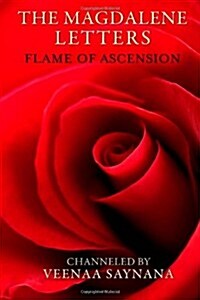 The Magdalene Letters: Flame of Ascension (Paperback)