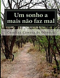 Um Sonho a Mais Nao Faz Mal (Paperback)