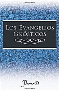 Los Evangelios Gnosticos (Paperback)