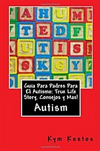 Guia Para Padres Para El Autismo / Parent Guide to Autism (Paperback)