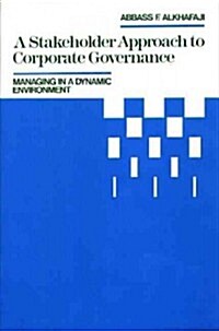 A Stakeholder Approach to Corporate Governance: Managing in a Dynamic Environment (Hardcover)