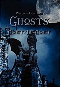 Ghosts Coast-To-Coast (Hardcover)