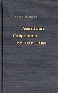 American Composers of Our Time (Hardcover, Reprint)