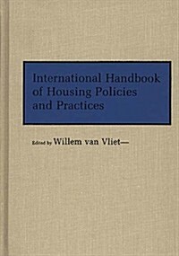 International Handbook of Housing Policies and Practices (Hardcover)