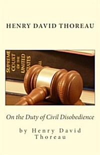 Henry David Thoreau: On the Duty of Civil Disobedience (Paperback)
