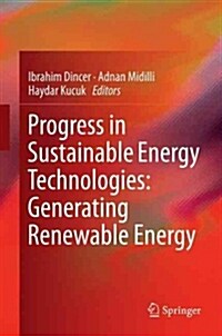 Progress in Sustainable Energy Technologies: Generating Renewable Energy (Hardcover, 2014)