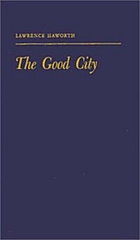 The Good City (Hardcover, Reprint)