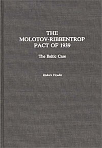 The Molotov-Ribbentrop Pact of 1939: The Baltic Case (Hardcover)