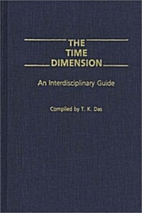 The Time Dimension: An Interdisciplinary Guide (Hardcover)