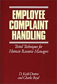 Employee Complaint Handling: Tested Techniques for Human Resources Managers (Hardcover)