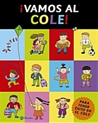 쵼amos al cole! / Lets go to school! (Hardcover)