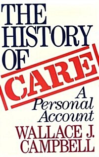 The History of Care: A Personal Account (Hardcover)