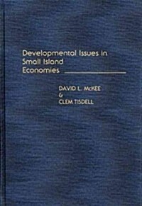 Developmental Issues in Small Island Economies (Hardcover)